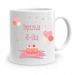 Na Urodziny 40 40te 40-te Kubek Idealny Prezent