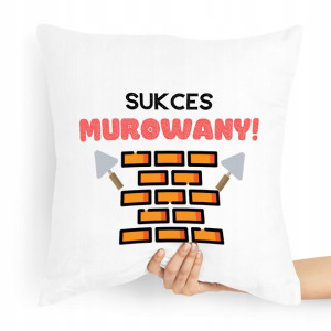 Poduszka Budowlańca Majstra Sukces Murowany