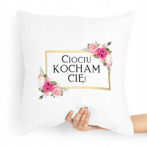 Poduszka Dla Cioci Ciociu Kocham Cię! Prezent
