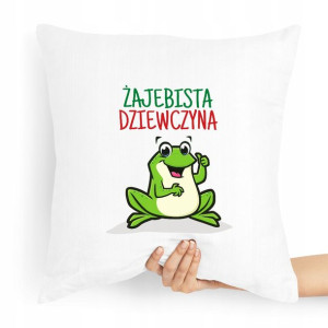 Poduszka Dla Dziewczyny Żajebista Dziewczyna