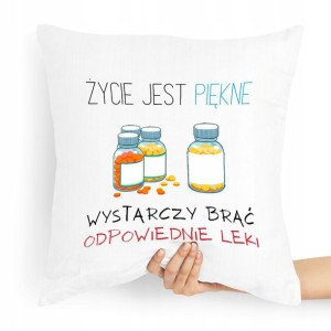 Poduszka Dla Pielęgniarki Wystarczy Brać Leki