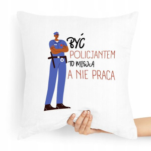 Poduszka Dla Policjanta Policjantki A Nie Praca