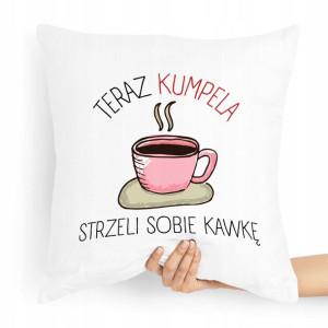 Poduszka Dla Przyjaciela Kumpel Strzeli Kawkę