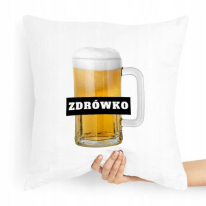Poduszka Dla Przyjaciela Zdrówko Piwko Prezent