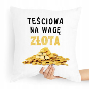 Poduszka Dla Teściowej Teściowa Na Wagę Złota