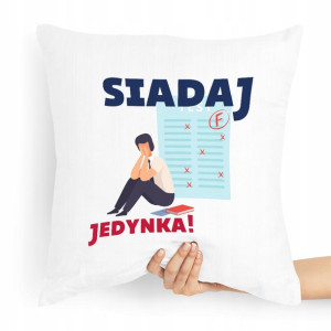 Poduszka Dzień Nauczyciela Siadaj Jedynka!