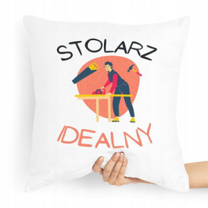 Poduszka Idelany Prezent Dla Idealnego Stolarza