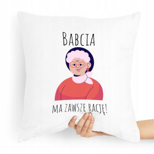 Poduszka Na Dzień Babci Babcia Ma Zawsze Rację