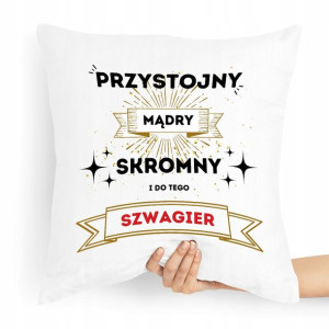 Poduszka Poszewka Dla Szwagra Idealna Na Prezent