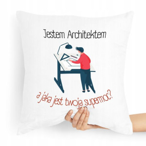 Poduszka Prezent Dla Architekta Jestem Architektem