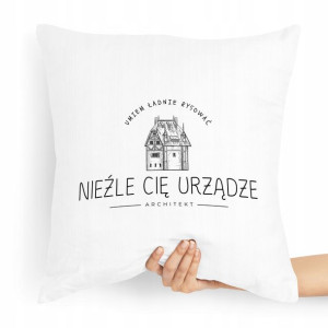Poduszka Prezent Dla Architekta Nieźle Cię Urządzę