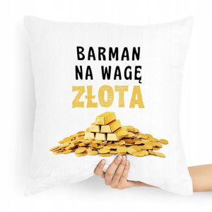 Poduszka Prezent Dla Barmana Na Wagę Złota