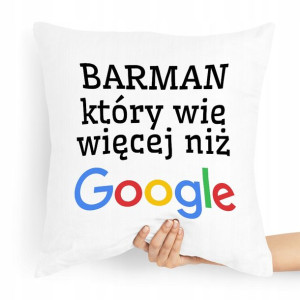 Poduszka Prezent Dla Barmana Wie Więcej Niż Google