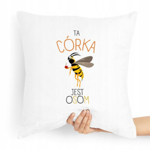 Poduszka Prezent Dla Córki Córka Jest Osom Prezent