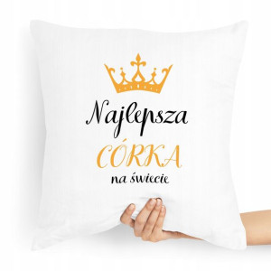 Poduszka Prezent Dla Córki Najlepsza Na Świecie