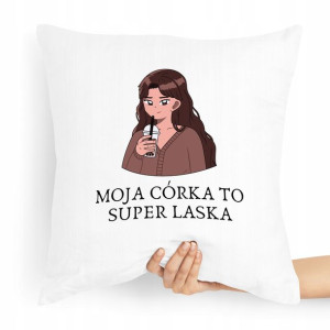 Poduszka Prezent Dla Córki To Super Laska Prezent