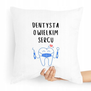 Poduszka Prezent Dla Dentysty O Wielkim Sercu