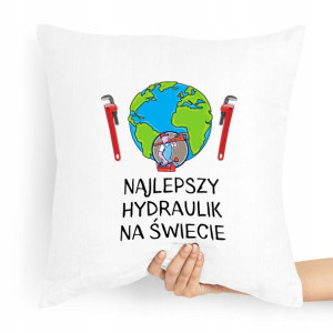 Poduszka Prezent Dla Hydraulika Najlepszy Na