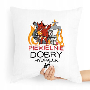 Poduszka Prezent Dla Hydraulika Piekielnie Dobry
