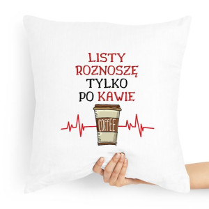 Poduszka Prezent Dla Listonosza Tylko Po Kawie