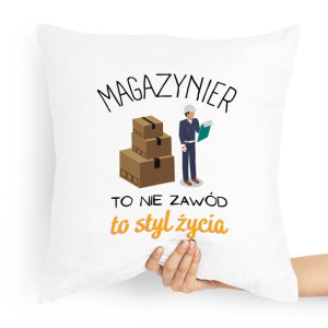 Poduszka Prezent Dla Magazyniera To Styl Życia