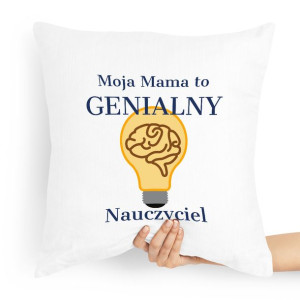 Poduszka Prezent Dla Mamy Genialny Nauczyciel