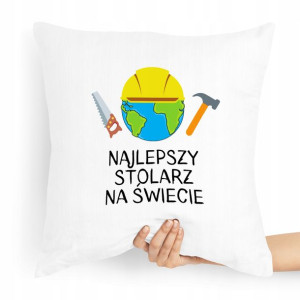 Poduszka Prezent Dla Najlepszego Stolarza Świata