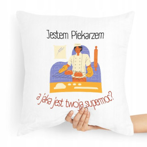 Poduszka Prezent Dla Piekarza Jestem Piekarzem