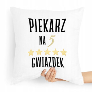Poduszka Prezent Dla Piekarza Na 5 Gwiazdek