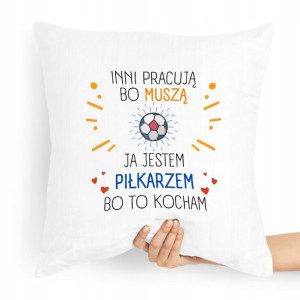 Poduszka Prezent Dla Piłkarza Jestem Piłkarzem