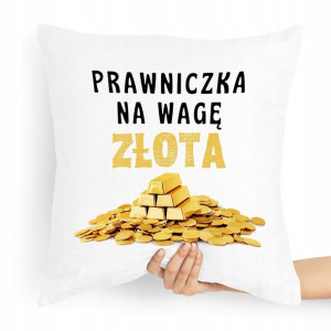 Poduszka Prezent Dla Prawniczki Na Wagę Złota