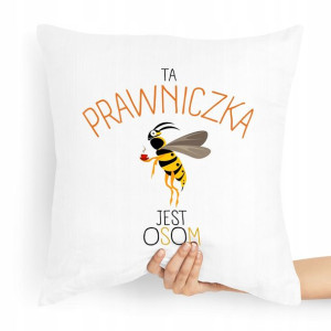 Poduszka Prezent Dla Prawnika Prawniczka Jest Osom