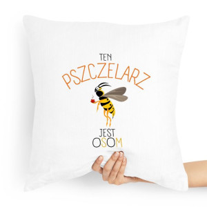 Poduszka Prezent Dla Pszczelarza Jest Osom