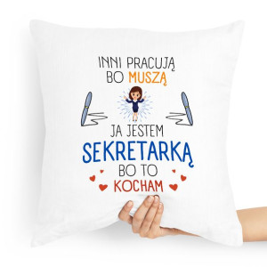 Poduszka Prezent Dla Sekretarki Jestem Sekretarką