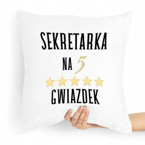 Poduszka Prezent Dla Sekretarki Na 5 Gwiazdek