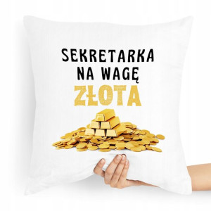Poduszka Prezent Dla Sekretarki Na Wagę Złota