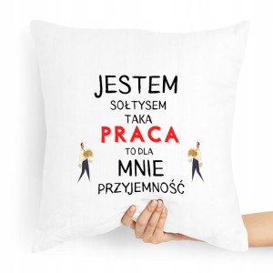 Poduszka Prezent Dla Sołtysa Jestem Sołtysem