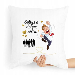 Poduszka Prezent Dla Sołtysa O Złotym Sercu