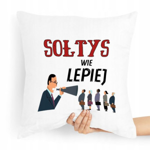 Poduszka Prezent Dla Sołtysa Sołtys Wie Lepiej