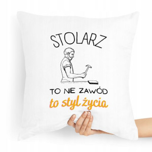 Poduszka Prezent Dla Stolarza Stolarstwo To Życie