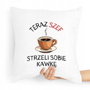 Poduszka Prezent Dla Szefa Strzeli Sobie Kawkę