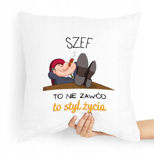 Poduszka Prezent Dla Szefa Szefowej To Styl Życia