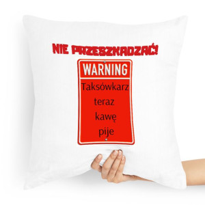 Poduszka Prezent Dla Taksówkarza Nie Przeszkadzać