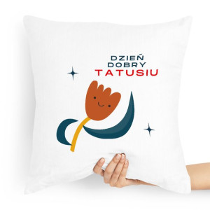 Poduszka Prezent Dla Taty Dzień Dobry Tatusiu