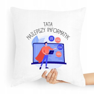 Poduszka Prezent Dla Taty Najlepszy Informatyk