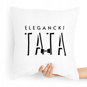 Poduszka Prezent Dla Taty Ojca Elegancki Tata