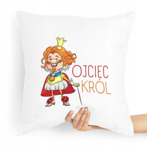 Poduszka Prezent Dla Taty Ojca Ojciec Król