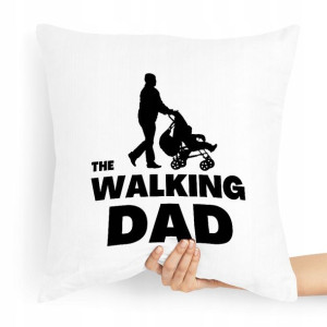 Poduszka Prezent Dla Taty Ojca The Walking Dad