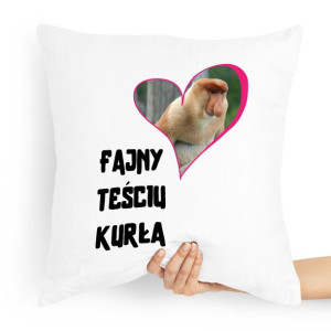 Poduszka Prezent Dla Teścia Fajny Teściu Kurła