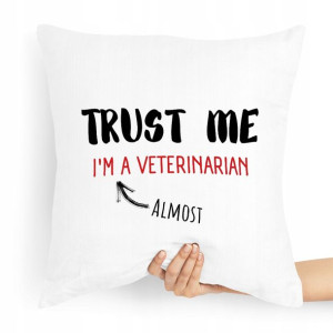 Poduszka Prezent Dla Weterynarza Trust Me